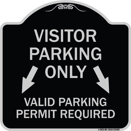 Signmission Parking Area Visitors Parking Only Valid Parking Permit Required with Both Side Down, BS-1818-23469 A-DES-BS-1818-23469